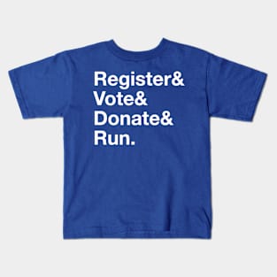 Register & Vote & Donate & Run Elections Kids T-Shirt